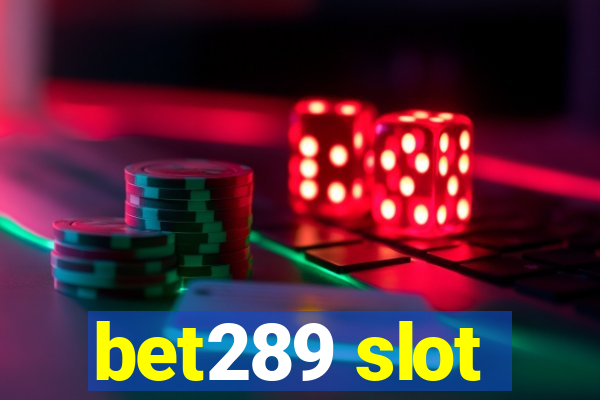 bet289 slot